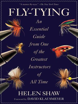 cover image of Fly-Tying: an Essential Guide from One of the Greatest Instructors of All Time